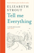 Tell Me Everything by Elizabeth Strout