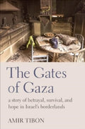 The Gates of Gaza by Amir Tibon