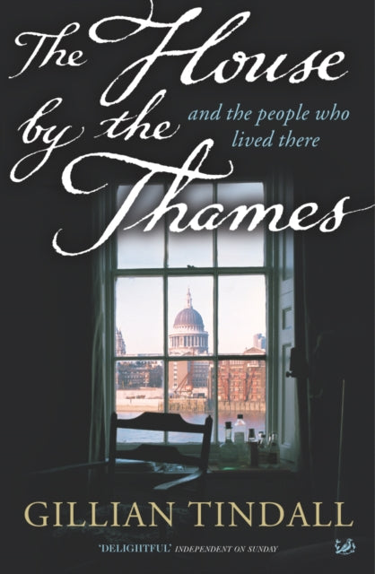 The House By The Thames by Gillian Tindall