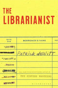 The Librarianist by Patrick deWitt