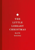 The Little Library Christmas by Kate Young
