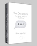 The One Device by Brian Merchant