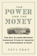 The Power and the Money by Tevi Troy