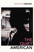 The Quiet American by Graham Greene