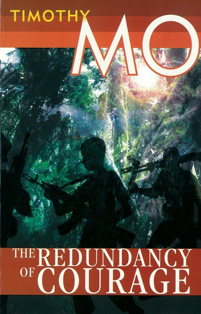 The Redundancy Of Courage by Timothy Mo