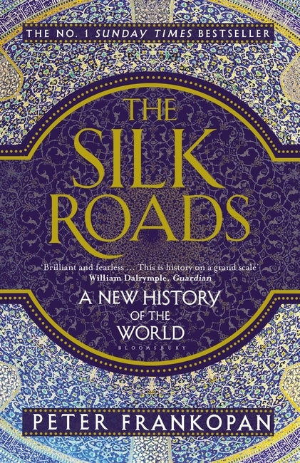 The Silk Roads by Peter Frankopan