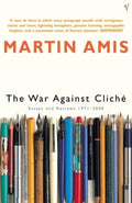The War Against Cliche by Martin Amis