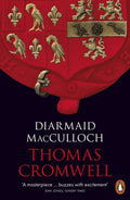 Thomas Cromwell: A Life by Diarmaid MacCulloch