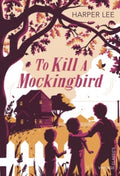 To Kill a Mockingbird by Harper Lee