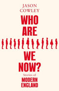 Who Are We Now? By Jason Cowley