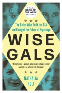 Wise Gals by Nathalia Holt