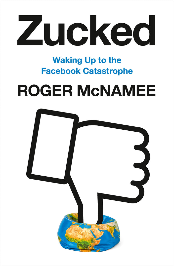 Zucked by Roger McNamee